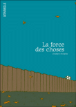 La force des choses