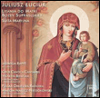 LUCIUK: LITANY TO THE HOLY VIRGIN F