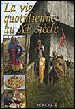 Le costume et la vie quotidienne au XIème siècle