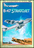 B-47 Stratojet, bombardier de la Guerre Froide
