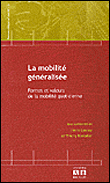 La mobilité généralisée, formes et faveurs de la mobilité quotidienne
