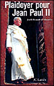 Plaidoyer pour Jean-Paul II
