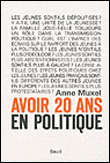 Avoir 20 ans en politique