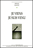 Je viens, je suis venu
