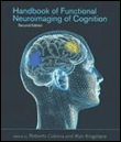 Handbook of functional neuroimaging of cognition: second edi
