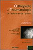 Orthopédie et traumatologie de l'adulte et de l'enfant