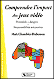 Comprendre le jeu vidéo : impacts personnels et sociaux