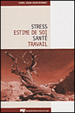 Stress, estime de soi, santé et travail