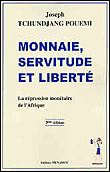 Monnaie servitude et liberte:repression monetaire de l'afriq