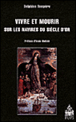Vivre et mourir sur les navires du siecle d'or