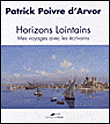 Horizons lointains Voyage avec les ecrivains