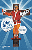 Publicités divines, Dieu pris en otage par la consommation