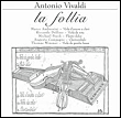 Follia / op.1 n°12 - Sonates, suites et concertos