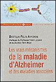 Les vrais mécanismes de la maladie d'Alzheimer et des maladies associées