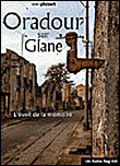 Oradour sur Glane : l'éveil de la mémoire - René Gilabert - broché