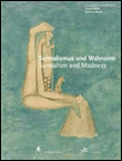 Surrealismus und wahnsinn