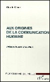 Aux origines de la communication humaine
