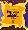 Histoires pour consoler Dieu Dieu a perdu son miroir