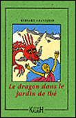 Le dragon dans le jardin de thé - Bernard Grandjean - broché