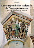 Les cent plus belles sculptures de l'Auvergne romane