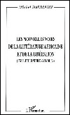 Les nouvelles voies de la littérature africaine et de la libération