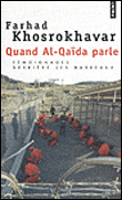 Quand Al-Qaïda parle. Témoignages derrière les barreaux
