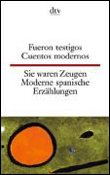 Sie waren zeugen moderne spanische erzählungen / fueron test