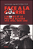 La Suisse et son armée durant les deux guerres mondiales