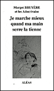 Je marche mieux quand ma main serre la tienne