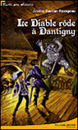 Le diable rôde à Dantigny