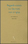 Regards croisés sur les mots non simples