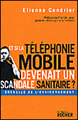 Et si la téléphonie mobile devenait un scandale sanitaire ?