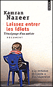Laissez entrer les idiots, Le témoignage fascinant d'un autiste