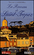 Le Roman de Saint-Tropez - Nicolas Charbonneau - broché