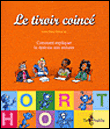 Le tiroir coincé ou Comment expliquer la dyslexie aux enfants