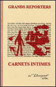 Grands reporters : carnets intimes