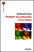 Résister aux pressions et au stress