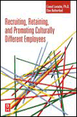 Recruiting, retaining and promoting culturally different emp