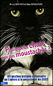 Pourquoi les chats ont des moustaches ?