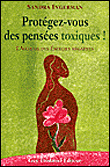 Protégez-vous des pensées toxiques