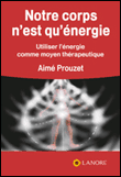 Notre corps n'est qu'énergie