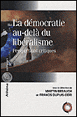 La démocratie au delà du libéralisme - Martin Breaugh - broché