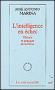 L'intelligence en échec : théorie et pratique de la bêtise