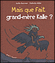 Mais que fait grand-mère Kalle ?