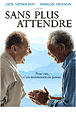 Sans plus attendre DVD