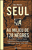 Seul au milieu de 128 nègres