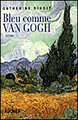 Bleu comme Van Gogh - Catherine Rihoit - broché