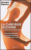 La chirurgie moderne ou l'ivresse des métamorphoses