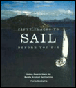 Fifty places to sail before you die - Chris Santella - relié