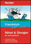 Französisch ganz leicht. rätsel und übungen für zwischendurc